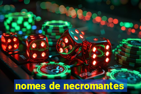 nomes de necromantes